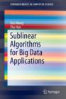 Image for Sublinear Algorithms for Big Data Applications