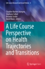 Image for A life course perspective on health trajectories and transitions