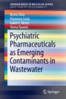 Image for Psychiatric pharmaceuticals as emerging contaminants in wastewater