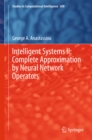 Image for Intelligent systems II: complete approximation by neural network operators