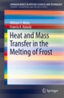 Image for Heat and Mass Transfer in the Melting of Frost