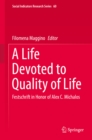 Image for Life Devoted to Quality of Life: Festschrift in Honor of Alex C. Michalos