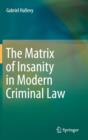 Image for The Matrix of Insanity in Modern Criminal Law