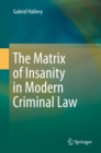 Image for Matrix of Insanity in Modern Criminal Law