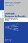 Image for Intelligent Computer Mathematics : International Conference, CICM 2015, Washington, DC, USA, July 13-17, 2015, Proceedings.