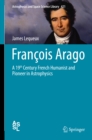 Image for Francois Arago: a 19th century French humanist and pioneer in astrophysics