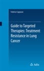 Image for Guide to Targeted Therapies: Treatment Resistance in Lung Cancer