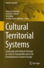Image for Cultural territorial systems  : landscape and cultural heritage as a key to sustainable and local development in Eastern Europe