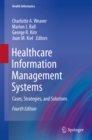Image for Healthcare Information Management Systems: Cases, Strategies, and Solutions