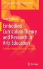 Image for Embodied Curriculum Theory and Research in Arts Education