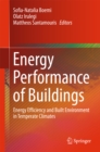 Image for Energy Performance of Buildings: Energy Efficiency and Built Environment in Temperate Climates