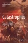 Image for Catastrophes: Views from Natural and Human Sciences