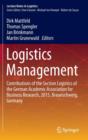 Image for Logistics Management : Contributions of the Section Logistics of the German Academic Association for Business Research, 2015, Braunschweig, Germany
