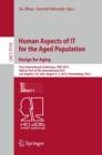 Image for Human Aspects of IT for the Aged Population. Design for Aging : First International Conference, ITAP 2015, Held as Part of HCI International 2015, Los Angeles, CA, USA, August 2-7, 2015. Proceedings, 