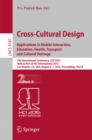 Image for Cross-cultural design.: 7th International Conference, CCD 2015, held as part of HCI International 2015, Los Angeles, CA, USA, August 2-7, 2015, Proceedings (Applications in mobile interaction, education, health, transport and cultural heritage)