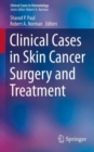 Image for Clinical Cases in Skin Cancer Surgery and Treatment