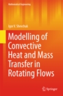 Image for Modelling of Convective Heat and Mass Transfer in Rotating Flows