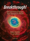 Image for Breakthrough!: 100 Astronomical Images That Changed the World