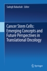 Image for Cancer Stem Cells: Emerging Concepts and Future Perspectives in Translational Oncology