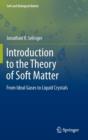 Image for Introduction to the theory of soft matter  : from ideal gases to liquid crystals