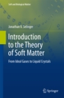 Image for Introduction to the Theory of Soft Matter: From Ideal Gases to Liquid Crystals