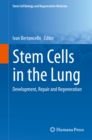 Image for Stem Cells in the Lung: Development, Repair and Regeneration