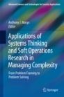 Image for Applications of Systems Thinking and Soft Operations Research in Managing Complexity: From Problem Framing to Problem Solving