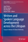 Image for Written and Spoken Language Development across the Lifespan: Essays in Honour of Liliana Tolchinsky