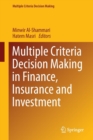 Image for Multiple Criteria Decision Making in Finance, Insurance and Investment