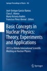 Image for Basic Concepts in Nuclear Physics: Theory, Experiments and Applications: 2015 La Rabida International Scientific Meeting on Nuclear Physics