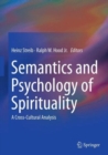 Image for Semantics and psychology of spirituality  : a cross-cultural analysis