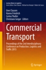 Image for Commercial Transport: Proceedings of the 2nd Interdisciplinary Conference on Production Logistics and Traffic 2015