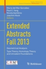 Image for Extended abstracts Fall 2013  : geometrical analysis type theory, homotopy theory and univalent foundations