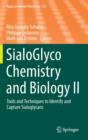 Image for SialoGlyco Chemistry and Biology II : Tools and Techniques to Identify and Capture Sialoglycans
