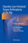 Image for Charnley Low-Frictional Torque Arthroplasty of the Hip