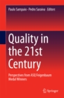 Image for Quality in the 21st Century: Perspectives from ASQ Feigenbaum Medal Winners