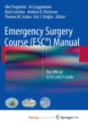Image for Emergency Surgery Course (ESC(R)) Manual