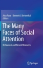 Image for The many faces of social attention  : behavioral and neural measures