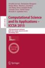 Image for Computational Science and Its Applications -- ICCSA 2015 : 15th International Conference, Banff, AB, Canada, June 22-25, 2015, Proceedings, Part I