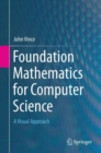Image for Foundation mathematics for computer science  : a visual approach