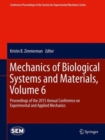 Image for Mechanics of biological systems and materialsVolume 6,: Proceedings of the 2015 Annual Conference on Experimental and Applied Mechanics