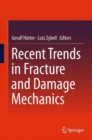 Image for Recent Trends in Fracture and Damage Mechanics