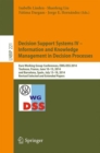 Image for Decision support systems IV: information and knowledge management in decision processes : Euro Working Group Conferences, EWG-DSS 2014, Toulouse, France, June 10-13, 2014, and Barcelona, Spain, July 13-18, 2014, Revised selected and extended papers