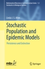Image for Stochastic population and epidemic models: persistence and extinction : 1.3