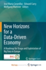 Image for New Horizons for a Data-Driven Economy : A Roadmap for Usage and Exploitation of Big Data in Europe