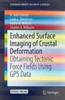 Image for Enhanced surface imaging of crustal deformation  : obtaining tectonic force fields using GPS data