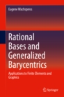 Image for Rational Bases and Generalized Barycentrics: Applications to Finite Elements and Graphics