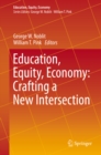 Image for Education, Equity, Economy: Crafting a New Intersection : Volume 1,