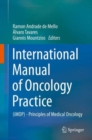 Image for International manual of oncology practice  : principles of medical oncology