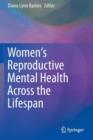 Image for Women&#39;s Reproductive Mental Health Across the Lifespan